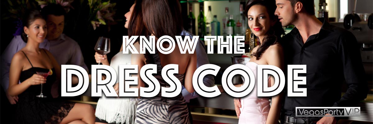 What is the Dress Code for Las Vegas Night Clubs?